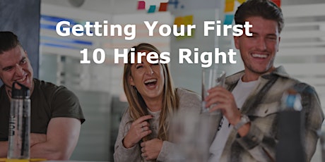 Getting your first 10 hires right: how to build the right startup team tickets