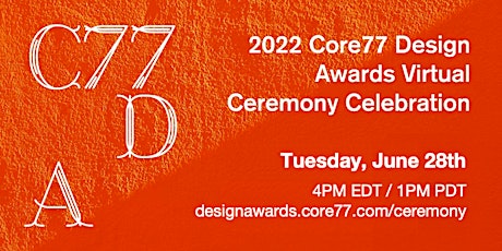 The 2022 Core77 Design Awards Virtual Ceremony Celebration primary image