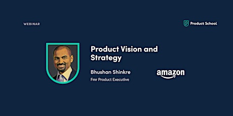 Webinar: Product Vision & Strategy by fmr Amazon Product Executive tickets