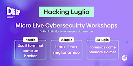 Deep | Hacking Luglio | Usa il terminal come un hacker! tickets