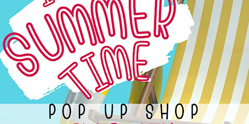 It’s Summer Time- Pop Up
