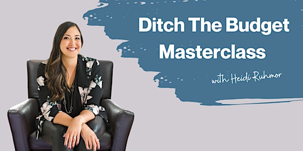 Ditch The Budget Masterclass: online event for women
