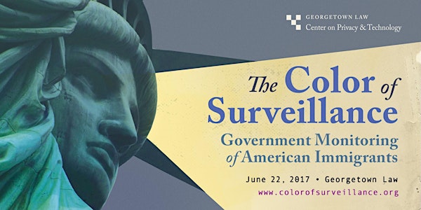 The Color of Surveillance: Government Monitoring of American Immigrants