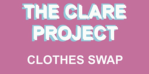 THE CLARE PROJECT - CLOTHES SWAP @ LUSH BRIGHTON