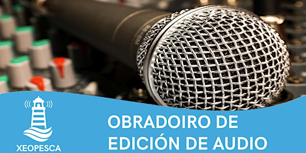 Obradoiro de edición de audio