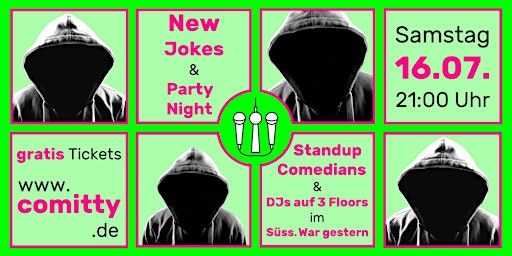 Comedy & Party Night ⭐Brandneue Gags von Profis & Newcomern ⭐3 DJ-Floors