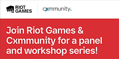 Riot Games + Cxmmunity Fireside Chats tickets