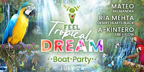 I FEEL: Tropical Dream - Boat Party! primary image