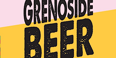 Grenoside Beer & Music Festival 2022 tickets