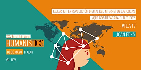 Imagen principal de Taller IoT: La revolución digital de la Internet de las Cosas | Foro HumanisTICs