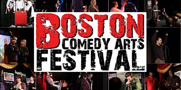 2017 Boston Comedy Arts Festival (SEPT 6 - 10) Show Submission