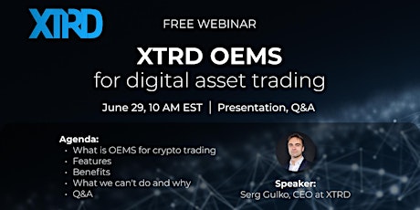 XTRD OEMS for digital asset trading tickets