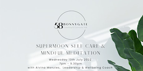 Supermoon Self Care & Mindful Meditation Workshop tickets