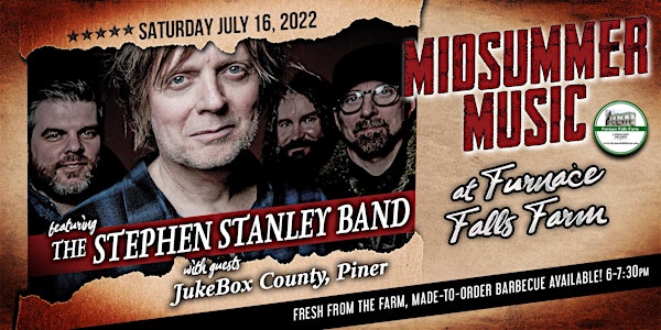 Midsummer Music at Furnace Falls Farm Featuring The Stephen Stanley Band