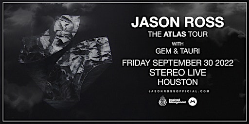 Jason Ross – The Atlas Tour - Stereo Live Houston