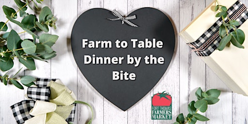Farm to Table Dinner by the Bite Fundraiser