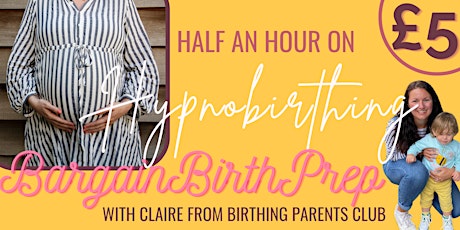 Bargain Birth Prep: Half an hour on HYPNOBIRTHING!