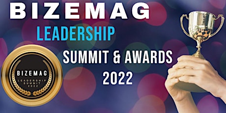 Bizemag Leadership Summit and Awards 2022