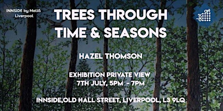 Hazel Thomson - 'Trees Through Time & Seasons' : Private View at INNSiDE tickets