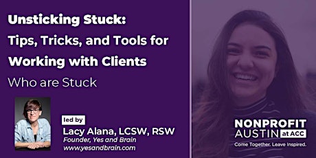 Unsticking Stuck: Tips, Tricks, & Tools for Working w/Clients who are Stuck biglietti