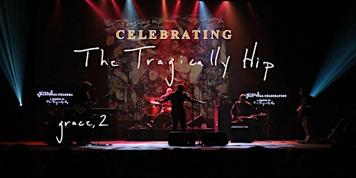 Grace 2 - The Music of The Tragically Hip