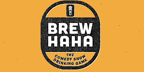 Brew Haha: The Comedy Show Drinking Game tickets