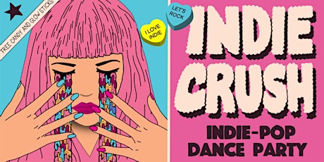 INDIE CRUSH - INDIE POP DANCE PARTY tickets