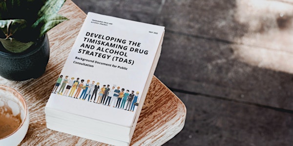 Timiskaming Drug and Alcohol Strategy - Community Consultation Webinar