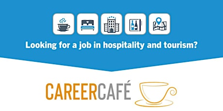 Career Café - Hospitality and Tourism primary image