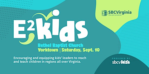 E2 Kids Yorktown- Encouraging and Equipping Kid's Ministry Leaders