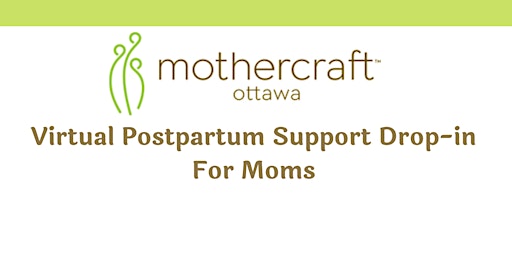 Mothercraft Virtual Postpartum Support Drop-in for Moms-July 20 2022