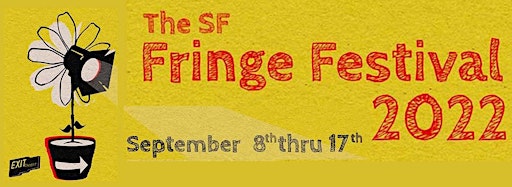 Collection image for 2022 San Francisco Fringe Festival