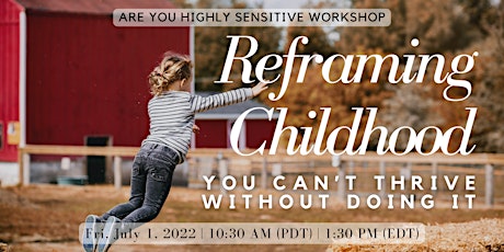 Reframing Childhood: You Can’t Thrive Without Doing It tickets