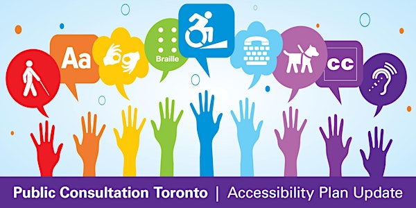 Toronto Accessibility Plan Consultation (West)