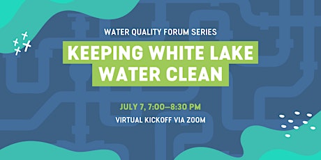 Keeping White Lake Water Clean Project Kickoff: E.coli, Toxic Algae + More tickets