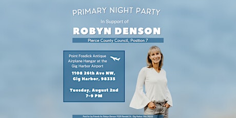 Primary Party! Robyn Denson for Pierce County Council(D) - Pos. 7 tickets