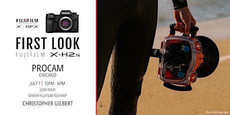 FUJIFILM X-H2s First Look at PROCAM Chicago tickets