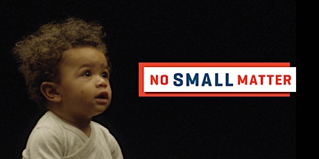 Capitol Park Early Learning Center Film Screening - No Small Matter tickets