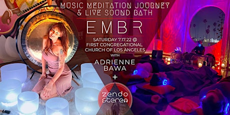 EMBR |  Live Sound  Bath + Zendo Stereo Music Meditation Journey tickets