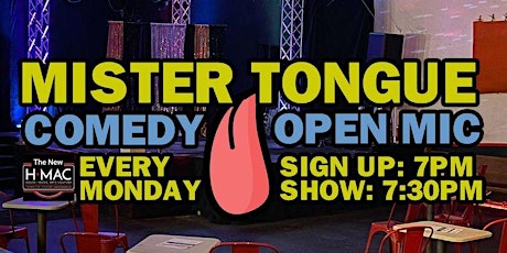 Mister Tongue Comedy Open Mic - Every Monday!