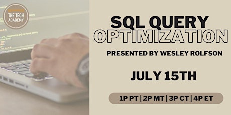 SQL Query Optimization with Wesley Rolfson tickets