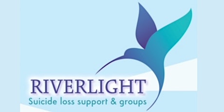 Riverlight Suicide Loss Support & Groups tickets