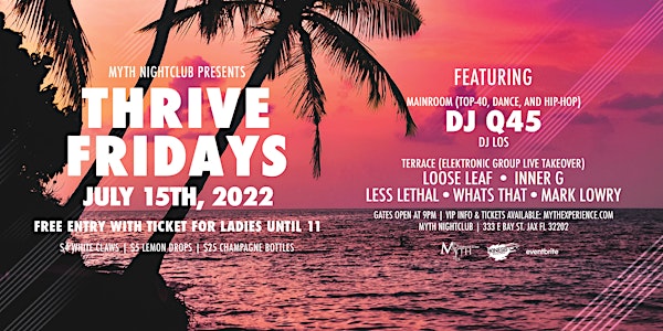 Thrive Fridays at Myth Nightclub | Friday 7.15.22