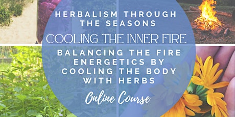 Herbalism Through the Seasons: Cooling the Inner Fire tickets