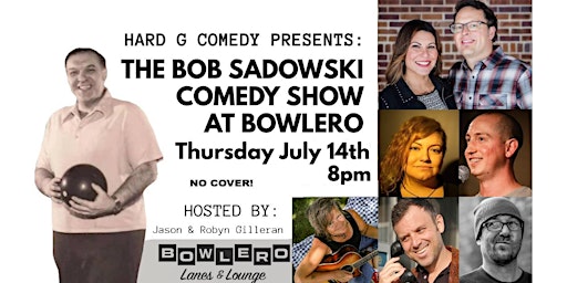 The Bob Sadowski Comedy Show at Bowlero