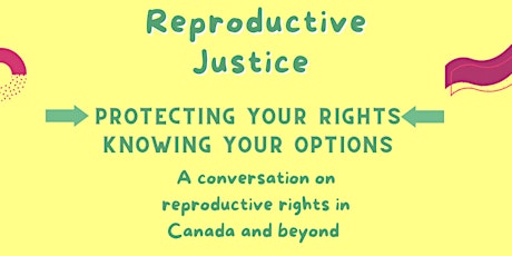 Reproductive Justice: Knowing ALL of your options tickets