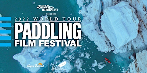 2022 World Tour Paddling Film Festival Squamish