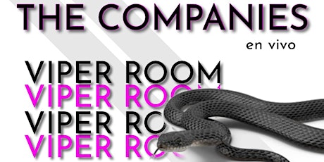 THE COMPANIES LIVE AT THE VIPER ROOM tickets