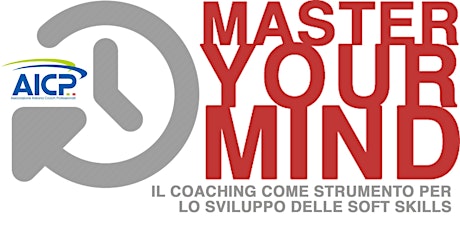 Immagine principale di MASTER YOUR MIND - Il coaching come strumento per lo sviluppo delle soft skills 