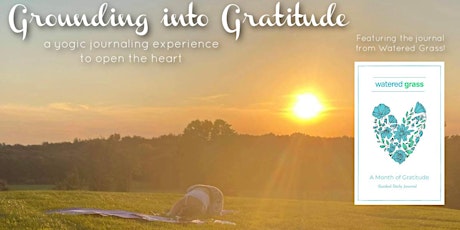 Grounding into Gratitude: a yogic journaling experience to open the heart tickets